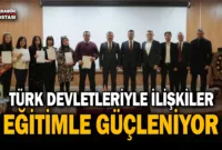 Türk devletleriyle ilişkiler eğitimle güçleniyor