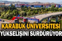 Karabük Üniversitesi Yükselişini Sürdürüyor 