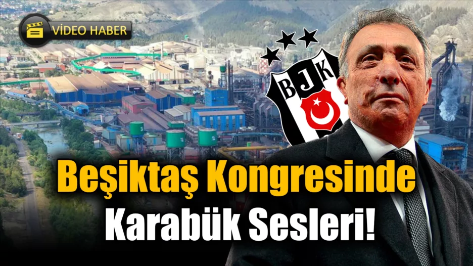 Beşiktaş Başkanı Çebi Kongreye Karabük Sözleri ile Başladı
