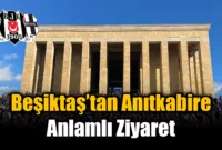 Beşiktaş’tan Anıtkabir’e ziyaret