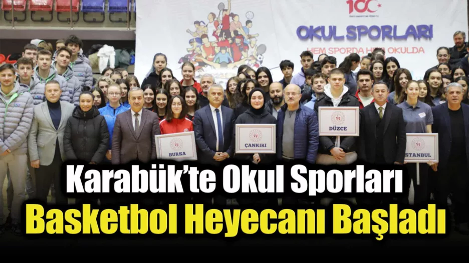 Karabük’te Okul Sporları Basketbol Heyecanı Başladı