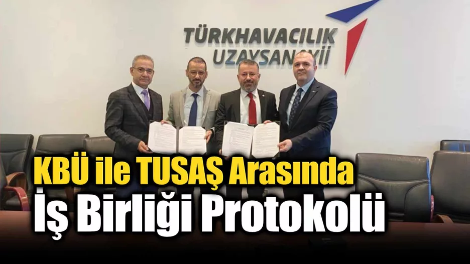 KBÜ ile TUSAŞ arasında iş birliği protokolü imzalandı