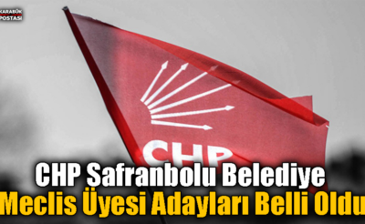 CHP Safranbolu Belediye Meclis Üyesi Adayları Belli Oldu