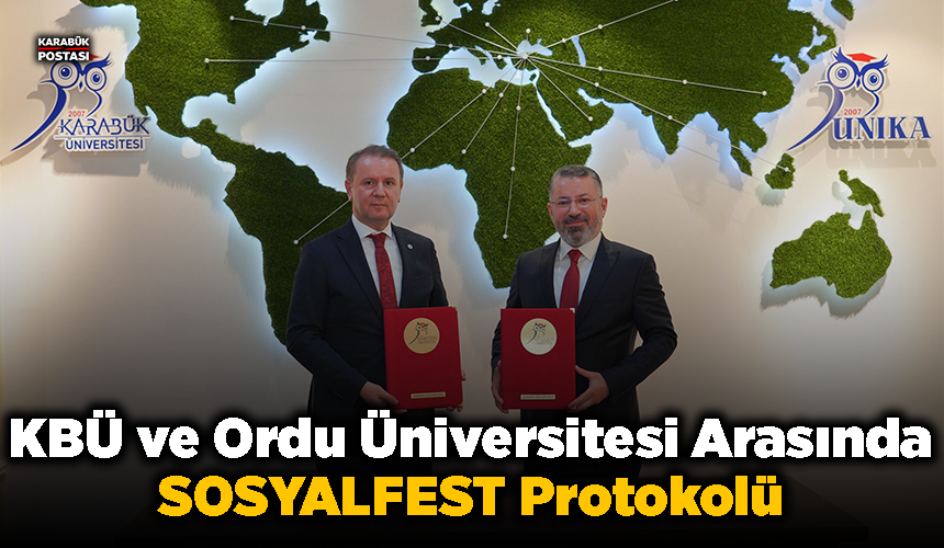 KBÜ ile Ordu Üniversitesi arasında SOSYALFEST protokolü
