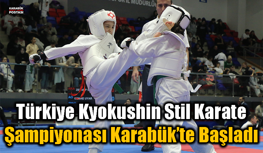 Türkiye Kyokushin Stil Karate Şampiyonası Karabük’te başladı