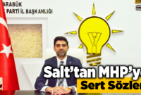 AK Parti İl Başkanı Salt’tan MHP’ye sert sözler