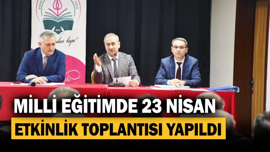 Milli Eğitimde 23 Nisan Etkinliği Toplantısı Yapıldı