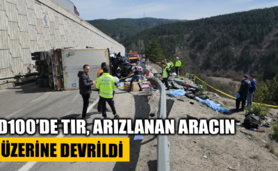 D100’de tır arızalanan aracın üzerine devrildi: 4 ölü, 2’si polis 3 yaralı