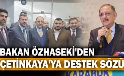 Bakan Özhaseki, Çetinkaya’nın projelerine destek sözü verdi