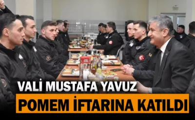 Vali Mustafa Yavuz, POMEM İftarına Katıldı