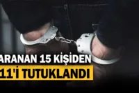 Karabük’te Aranan 15 Kişiden 11’i Tutuklandı
