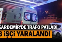 KARDEMİR’de trafo patladı: 3 işçi yaralandı