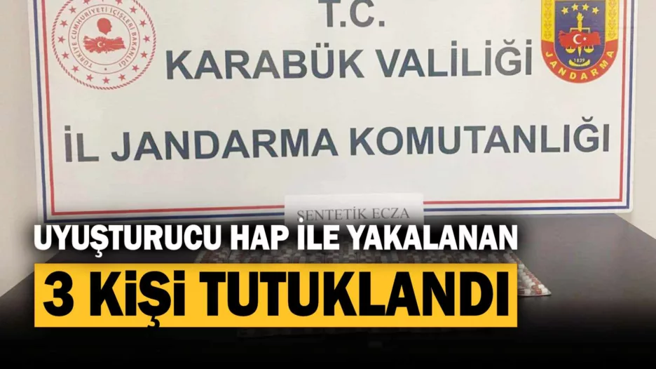 Uyuşturucu Hap ile Yakalanan 3 Kişi Tutuklandı