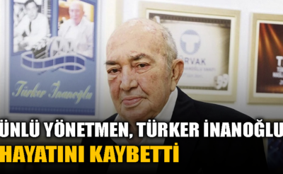 Türk Sinemasının Önemli İsmi Türker İnanoğlu Hayatını Kaybetti