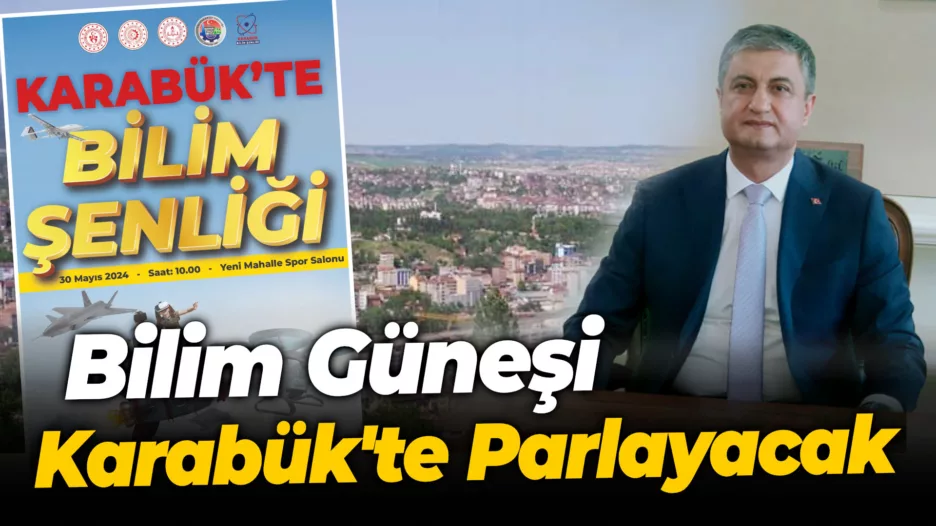 Bilim Güneşi Karabük’te Parlayacak