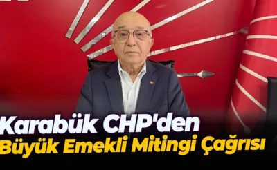 Karabük CHP’den Büyük Emekli Mitingi Çağrısı