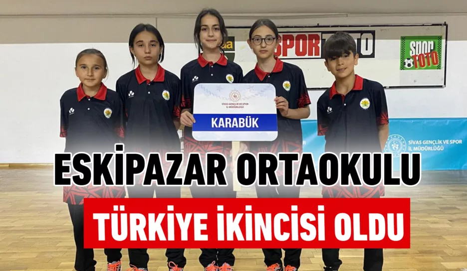 Eskipazar Ortaokulu Türkiye İkincisi Oldu