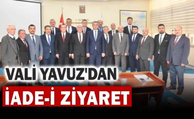 Vali Yavuz’dan İl Genel Meclisine İade-i Ziyaret