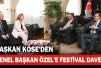Başkan Köse, CHP Genel Başkanı Özel’i Festivale Davet Etti