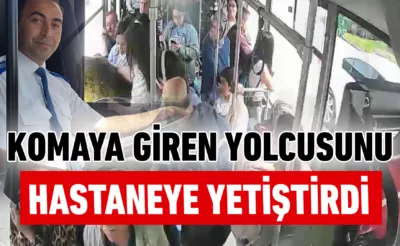 Şeker komasına giren yolcusunu görünce güzergahını hastaneye çevirdi