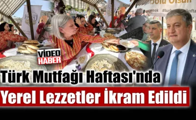 Türk Mutfağı Haftası’nda yerel lezzetler ikram edildi