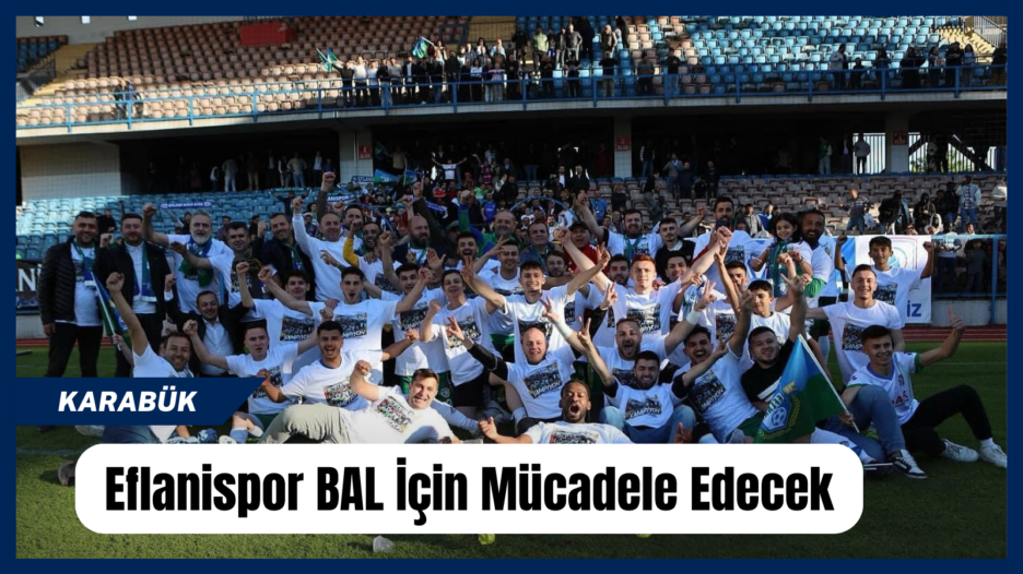 Eflanispor BAL için mücadele edecek