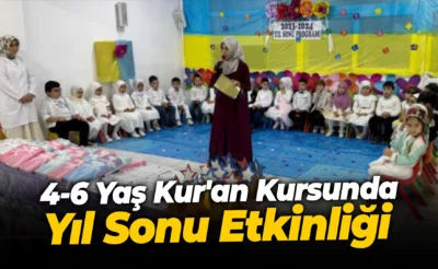 4-6 Yaş Kur’an Kursunda Yıl Sonu Etkinliği