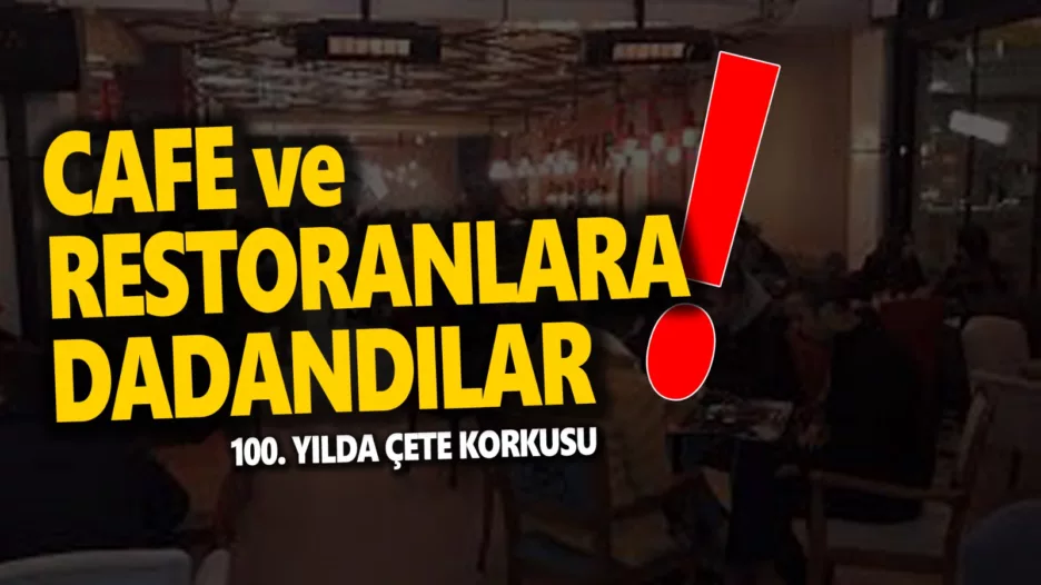 100. Yılda Çete Korkusu