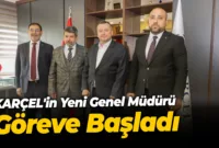 KARÇEL’in  Yeni Genel Müdürü Göreve Başladı