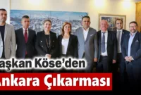 Başkan Köse’den Ankara Çıkarması