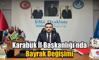 Ülkü Ocakları Karabük İl Başkanlığı’nda Bayrak Değişimi