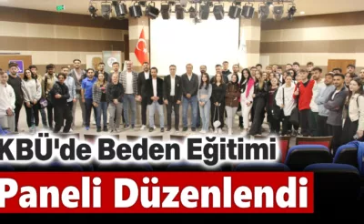 KBÜ’de Beden Eğitimi Paneli Düzenlendi