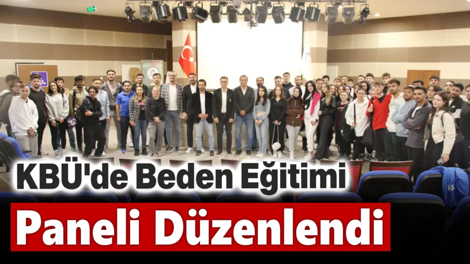 KBÜ’de Beden Eğitimi Paneli Düzenlendi