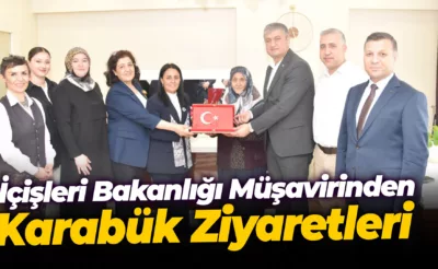 İçişleri Bakanlığı Müşavirinden Karabük Ziyaretleri