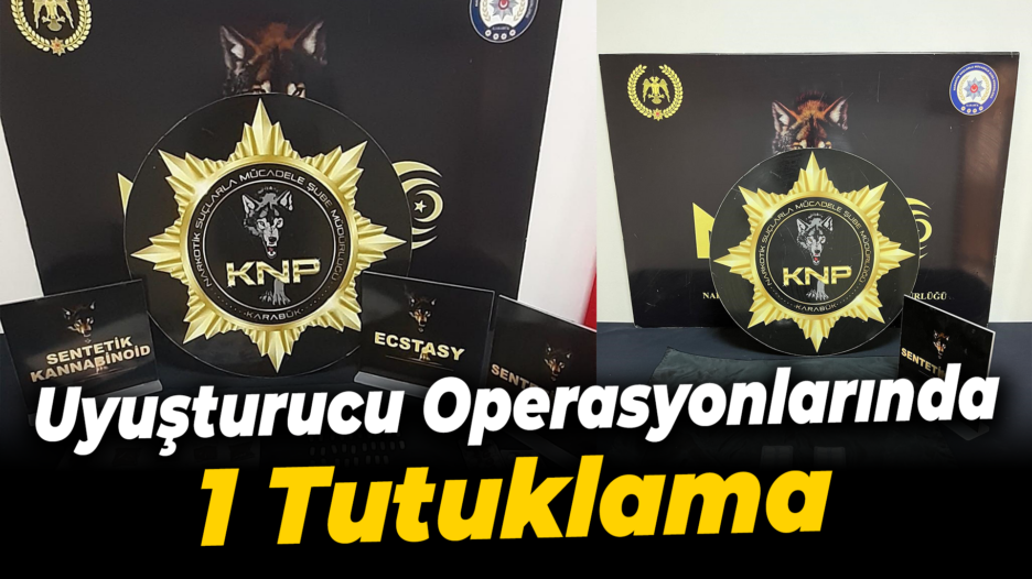 Uyuşturucu operasyonlarında 1 tutuklama