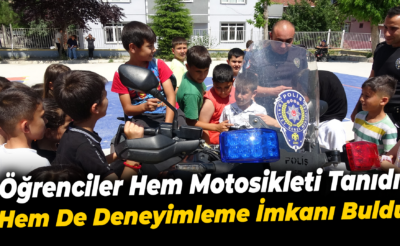 Öğrenciler hem motosikleti tanıdı hem de deneyimleme imkanı buldu