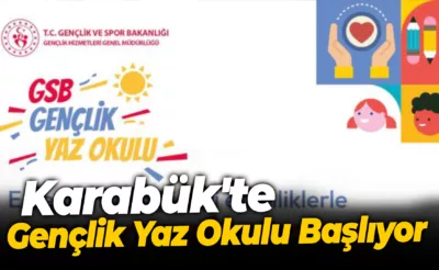 Karabük’te Gençlik Yaz Okulu Başlıyor