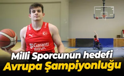 Milli takıma seçilen bedensel engelli basketbolcu Avrupa Şampiyonası’nda ter dökecek