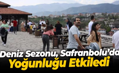 Deniz sezonu Safranbolu’da 9 günlük tatili etkiledi