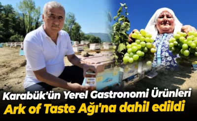 Karabük’ten 2 ürün Slow Food’un Ark of Taste Ağı’na girdi