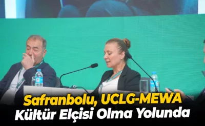 Safranbolu, UCLG-MEWA Kültür Elçisi Olma Yolunda