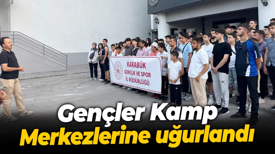 Gençler Kamp Merkezlerine uğurlandı