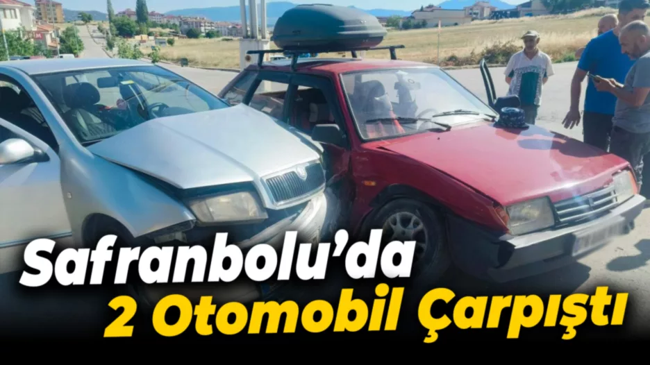 Safranbolu’da iki otomobil çarpıştı: 1 yaralı