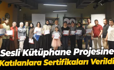 Sesli Kütüphane Projesine Katılanlara Sertifikaları Verildi