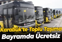 Karabük’te Toplu Taşıma Bayramda Ücretsiz