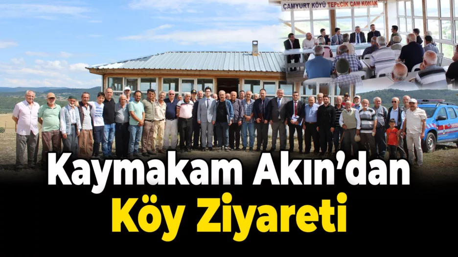 Kaymakam Akın’dan Köy Ziyaretleri