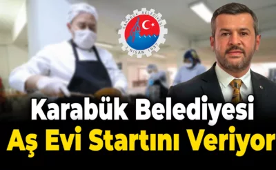 Karabük Belediyesi Aş Evinin Startını Veriyor