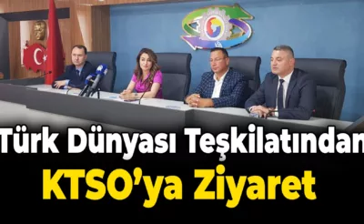 Türk Dünyası Teşkilatından KTSO’ya Ziyaret