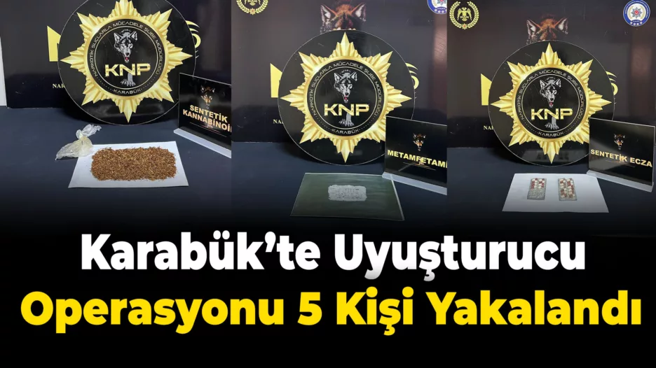 Karabük’te uyuşturucu operasyonlarında 5 kişi yakalandı