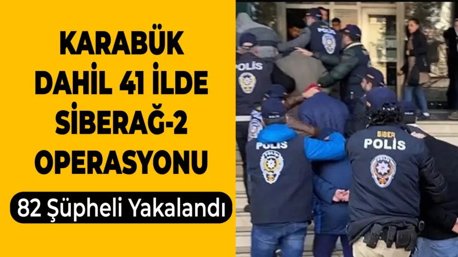 Siberağ-2 Operasyonu Kapsamında Karabük’te Siber Suçlarla Mücadele